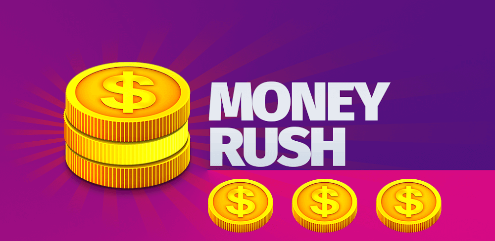 Cover Image of Money Rush v4.20.0 MOD APK (Unlimited Money)